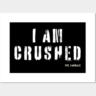 I am crushead Posters and Art